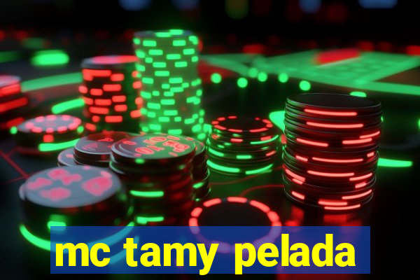 mc tamy pelada